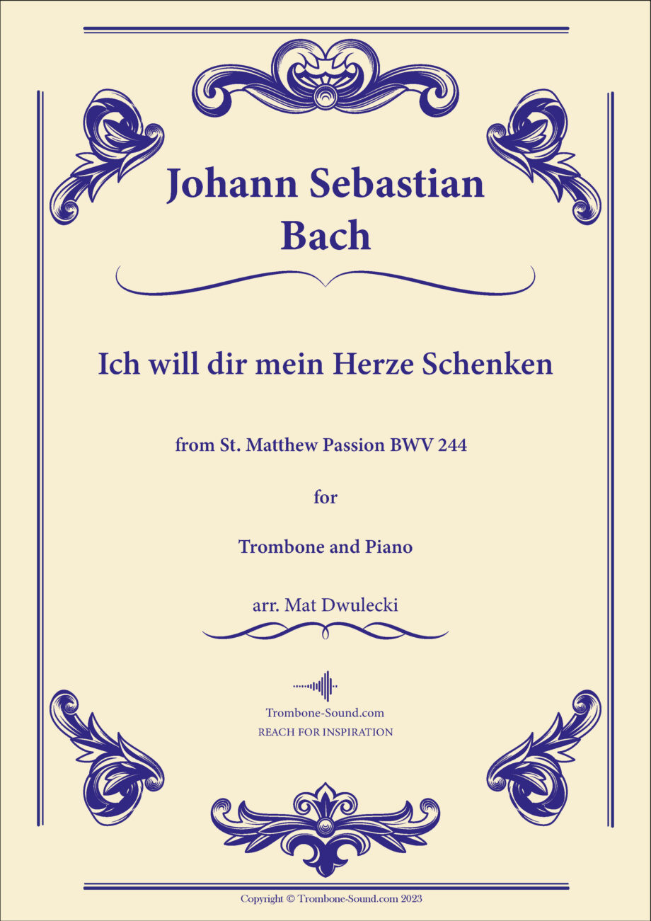 Cover image of Bach's Ich will dir mein Herze schenken from St. Matthew Passion BWV 244 sheet music for trombone and piano, showcasing an elegant design.