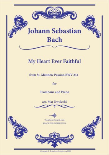 Cover image of Bach's My Heart Ever Faithful (Ich will dir mein Herze schenken) from St. Matthew Passion BWV 244 sheet music for trombone and piano, showcasing an elegant design.