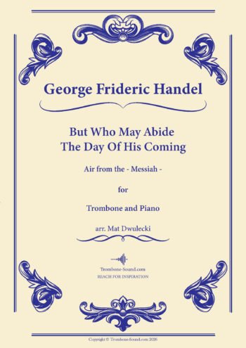 Cover of Handel’s "But Who May Abide The Day Of His Coming" sheet music for trombone and piano
